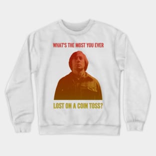 Anton Chigurh Crewneck Sweatshirt